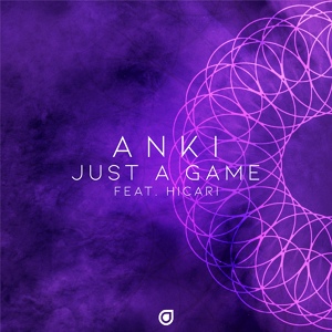 Обложка для Anki feat. HICARI - Just A Game