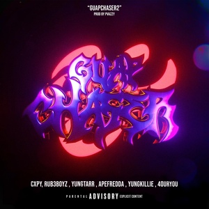 Обложка для Cxpy feat. Rud3boyz, YUNGTARR, APE FREDDA, yungkillie, 4ourYou - Guap Chaser 2