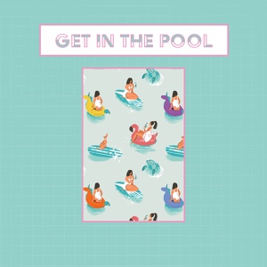 Обложка для GET IN THE POOL feat. OTC - No I in Love