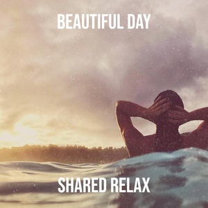 Обложка для Shared Relax - Beautiful Day