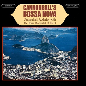 Обложка для Cannonball Adderley, The Bossa Rio Sextet - Minha Saudades
