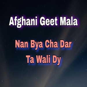 Обложка для Afghani Geet Mala - Nan Saba Zawnona
