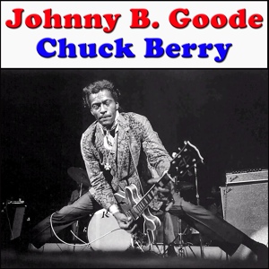 Обложка для Chuck Berry - Johnny B. Goode