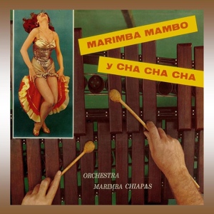 Обложка для Marimba Chiapas - Solamente una Ves