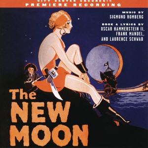 Обложка для Rodney Gilfry, Christiane Noll, The New Moon 2004 Encores! Cast - Finaletto / Wanting You