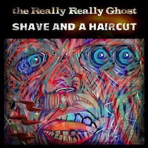 Обложка для The Really Really Ghost - Oliver Twisted