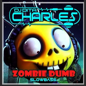 Обложка для DJ Dita Charles - Zombie Dumb Slowbass