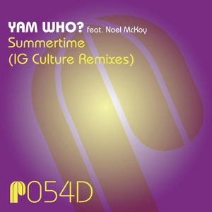 Обложка для Yam Who? feat. Noel McKoy, Son Of Scientist, Leroy Burgess - Summertime