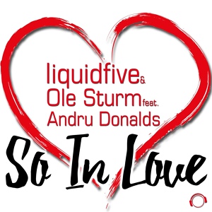 Обложка для liquidfive & Ole Sturm feat. Andru Donalds feat. Andru Donalds - So In Love