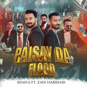 Обложка для shah g feat. Zain Jamshaid - Paisay Da Flood