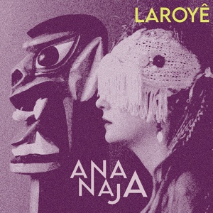 Обложка для Ana Naja - Laroyê