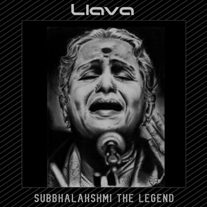 Обложка для Llava - Subbhalakshmi The Legend