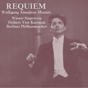 Обложка для Wiener Singverein - Mozart: Requiem In D Minor, K 626 - Offertorium: Hostias Et Preces