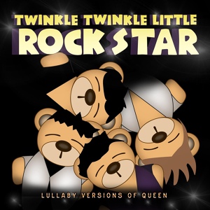 Обложка для Twinkle Twinkle Little Rock Star - We Will Rock You