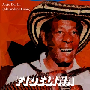 Обложка для Alejo Durán (Alejandro Durán) - Joselina Daza Patillal