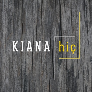 Обложка для Kiana - Hiç