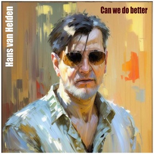 Обложка для Hans van Helden - Can We Do Better