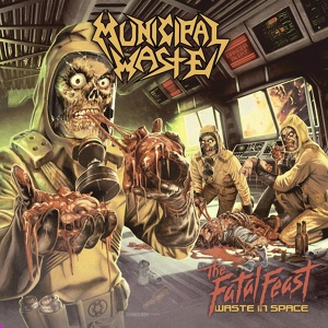 Обложка для Municipal Waste - The Fatal Feast