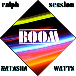 Обложка для Ralph Session feat. Natasha Watts - Boom
