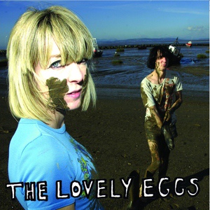 Обложка для The Lovely Eggs - Don't Look at Me (I Don't Like It)