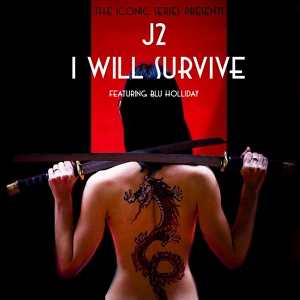 Обложка для J2 feat. Blu Holliday - I Will Survive (feat. Blu Holliday)