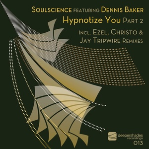 Обложка для Dennis Baker, Soulscience - Hypnotize You