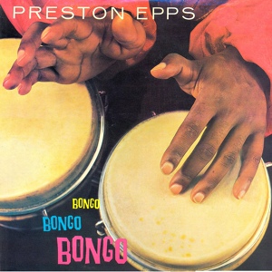 Обложка для Preston Epps - Bongo In The Congo!