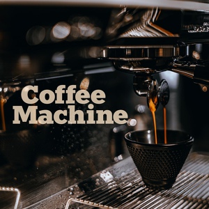 Обложка для Coffee Machine - Someday