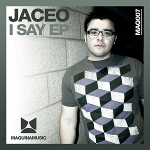 Обложка для Jaceo - I Say (Original Mix)