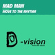 Обложка для Mad Man - Move to the Rhythm