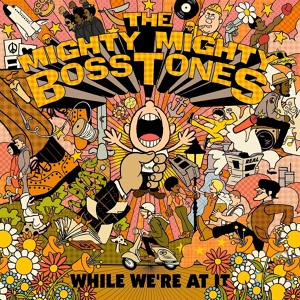 Обложка для The Mighty Mighty Bosstones - The Constant