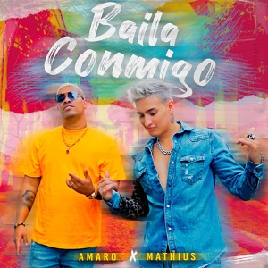 Обложка для Mathius, Amaro - Baila Conmigo