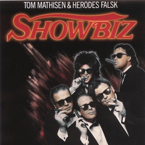 Обложка для Tom Mathisen, Herodes Falsk - Showbiz