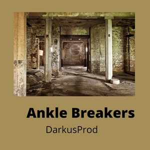 Обложка для Darkus Prod - Ankle Breakers