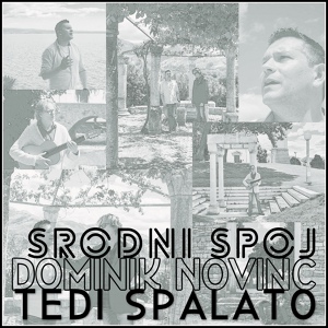 Обложка для Dominik Novinc, Tedi Spalato - Srodni spoj