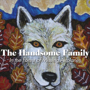 Обложка для The Handsome Family - All the Time In Airports