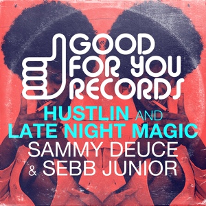 Обложка для Sammy Deuce, Sebb Junior - Late Night Magic