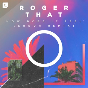 Обложка для Roger That (UK) - How Does It Feel