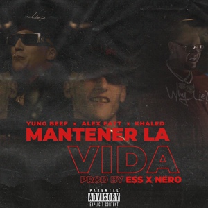 Обложка для Yung Beef, Alex Fatt, Khaled - Mantener la Vida