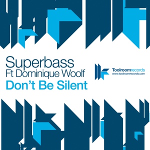 Обложка для Superbass feat. Dominique Woolf - Don't Be Silent