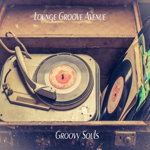 Обложка для Lounge Groove Avenue - Home