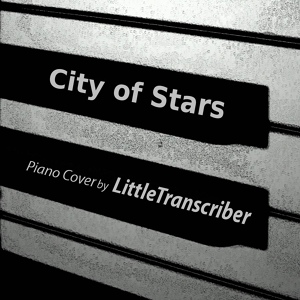 Обложка для LittleTranscriber - City of Stars