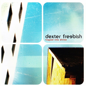 Обложка для Dexter Freebish - What I Need