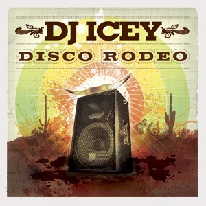 Обложка для DJ Icey - Disco Rodeo