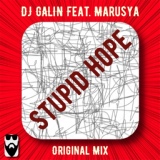 Обложка для DJ GALIN Feat. Marusya - Stupid Hope (Original Mix)
