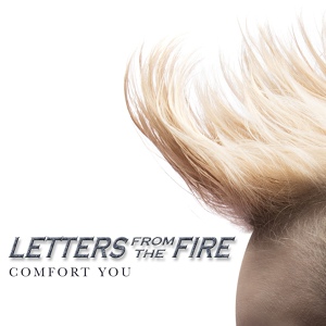 Обложка для Letters from the Fire - Comfort You