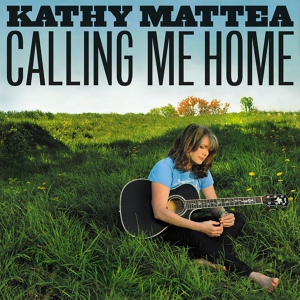 Обложка для Kathy Mattea - West Virginia, My Home