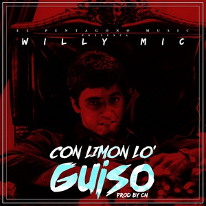 Обложка для Willy Mic - Con Limón lo' Guiso
