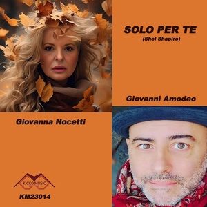 Обложка для Giovanna Nocetti, Giovanni Amodeo - Solo per te