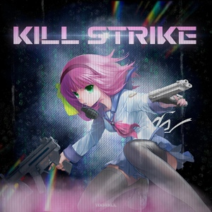 Обложка для TodrXll - KILL STRIKE